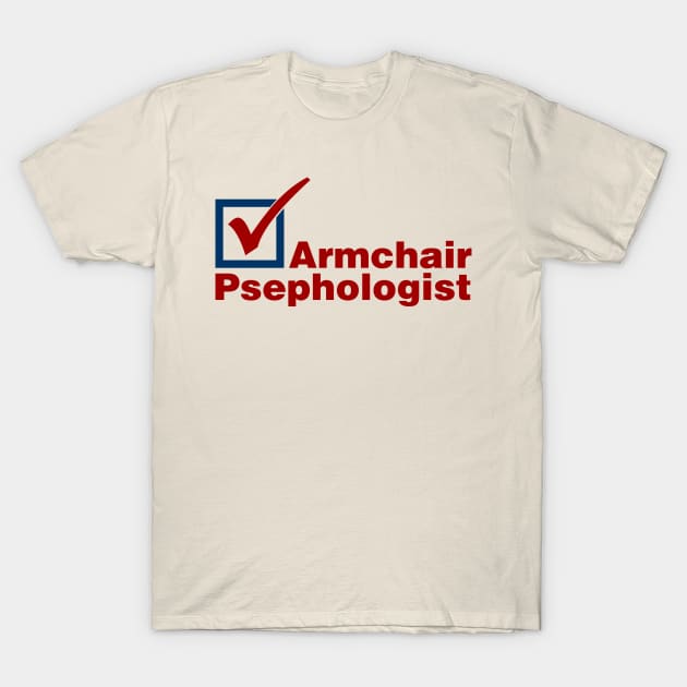 Armchair Psephologist T-Shirt by brkgnews